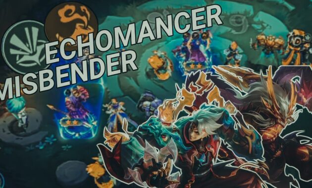 Combo Sinergi Echomancer Magic Chess Go Go
