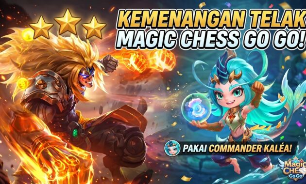 Strategi Bermain Commander Kalea Magic Chess Go Go